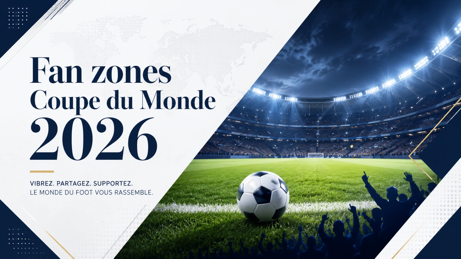 Image éditoriale représentant les fan zones Coupe du Monde 2026 avec stade lumineux, foule abstraite et ballon de football au centre.